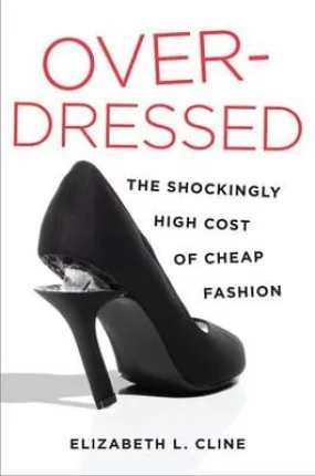 Elizabeth Cline: Overdressed [2012] hardback
