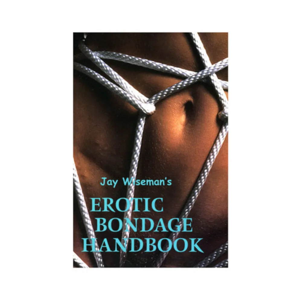 Jay Wiseman's Erotic Bondage Handbook